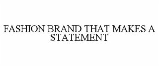 fashion brand that makes a statement