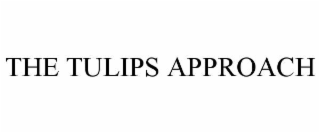 the tulips approach