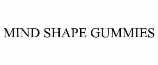 mind shape gummies