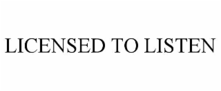 licensed to listen