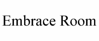 embrace room