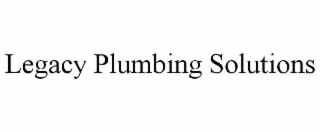 legacy plumbing solutions