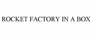 rocket factory in a box