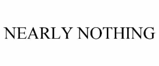 nearly nothing