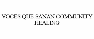 voces que sanan community healing