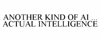 another kind of ai ... actual intelligence