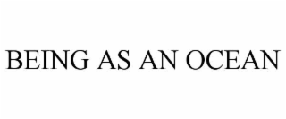 being as an ocean