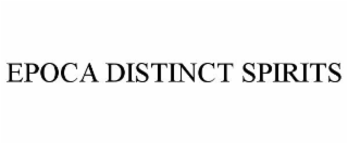 epoca distinct spirits