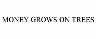money grows on trees
