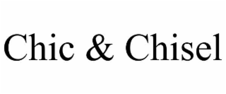 chic & chisel