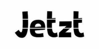 jetzt