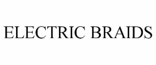 electric braids