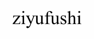 ziyufushi