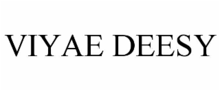 viyae deesy