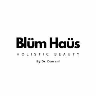 blÜm haÜs holistic beauty by dr. durrani