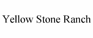 yellow stone ranch