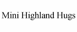 mini highland hugs