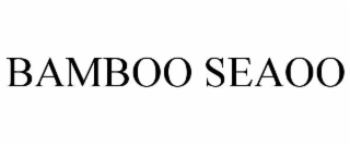 bamboo seaoo
