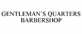 gentleman’s quarters barbershop