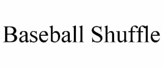 baseball shuffle