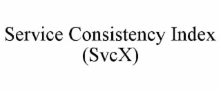service consistency index (svcx)