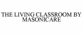 the living classroom by masonicare