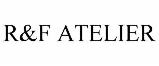 r&f atelier