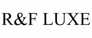 r&f luxe