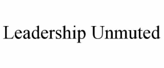 leadership unmuted