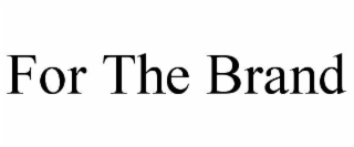 for the brand