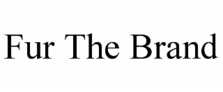 fur the brand