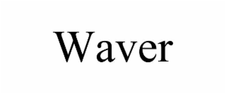 waver