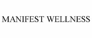 manifest wellness