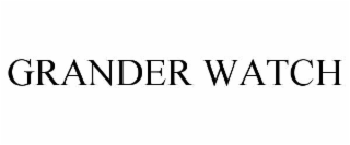 grander watch