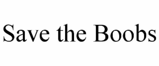 save the boobs