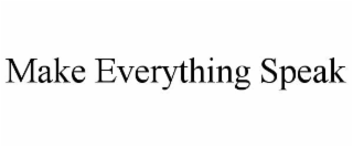 make everything speak