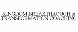 kingdom breakthrough & transformation coaching
