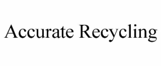 accurate recycling