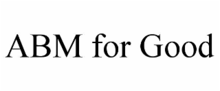 abm for good