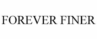forever finer