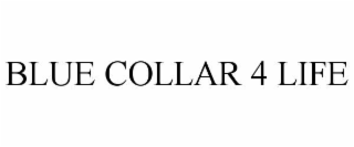 blue collar 4 life