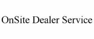 onsite dealer service