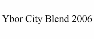 ybor city blend 2006