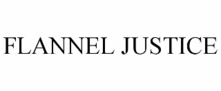 flannel justice