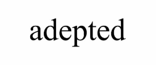 adepted