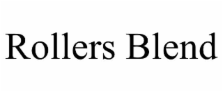 rollers blend