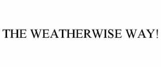 the weatherwise way!