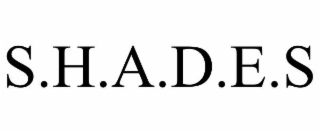 s.h.a.d.e.s