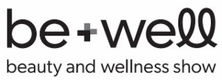 be + well beauty and wellness show