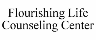 flourishing life counseling center